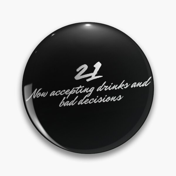 Item preview, 21 with drinks and bad decisions designed and sold by TMTshirtz.