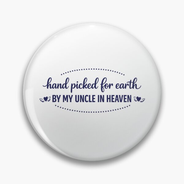 Item preview, Hand Picked For Earth By My Uncle In Heaven designed and sold by LuveraxArt.