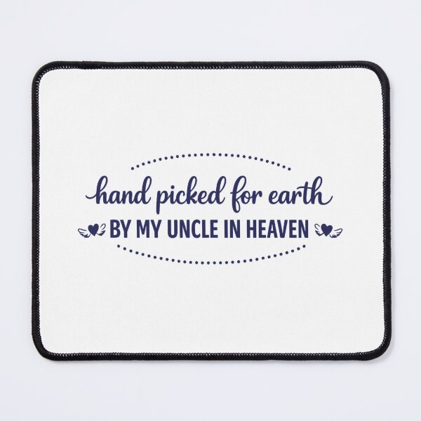 Item preview, Hand Picked For Earth By My Uncle In Heaven designed and sold by LuveraxArt.