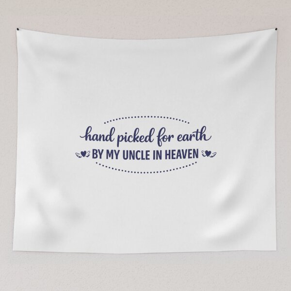 Item preview, Hand Picked For Earth By My Uncle In Heaven designed and sold by LuveraxArt.