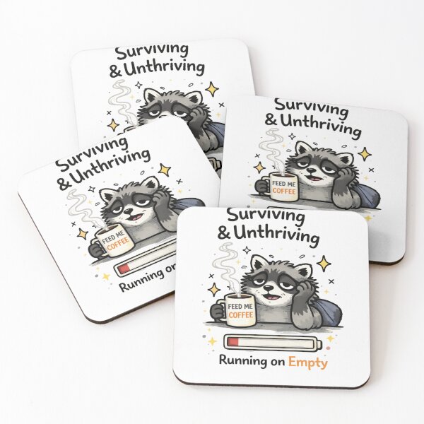 Item preview, Anxiety Raccoon Burnout Meme – Surviving And Unthriving Running On Empty designed and sold by Region.