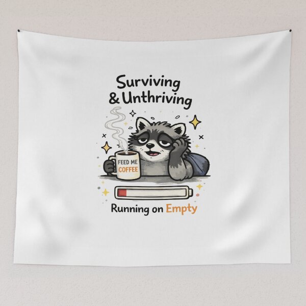 Item preview, Anxiety Raccoon Burnout Meme – Surviving And Unthriving Running On Empty designed and sold by Region.