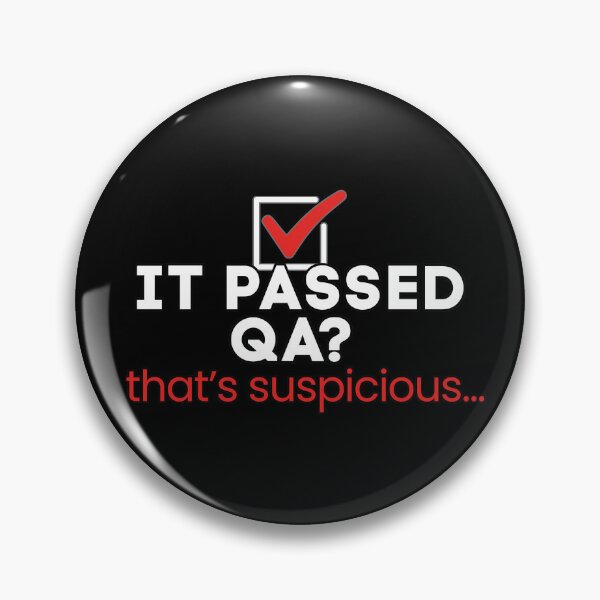 Item preview, It Passed QA? That's Suspicious - Funny IT Design designed and sold by tellia-kallisto.