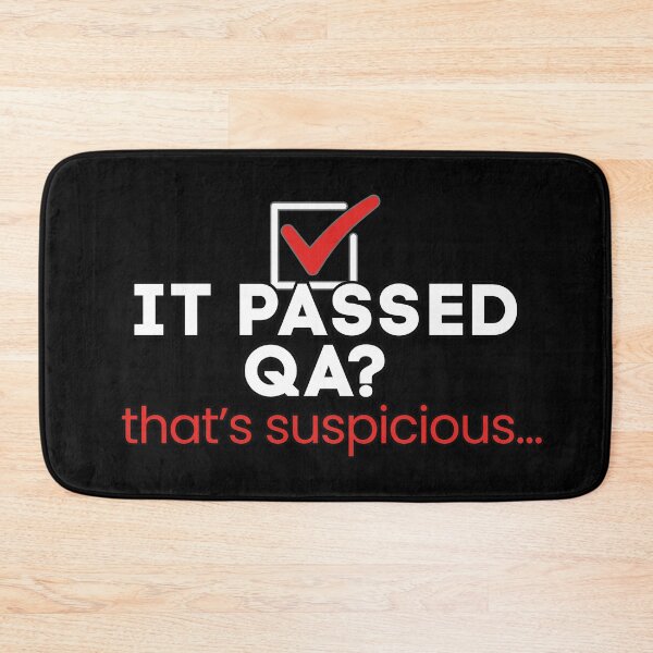 Item preview, It Passed QA? That's Suspicious - Funny IT Design designed and sold by tellia-kallisto.