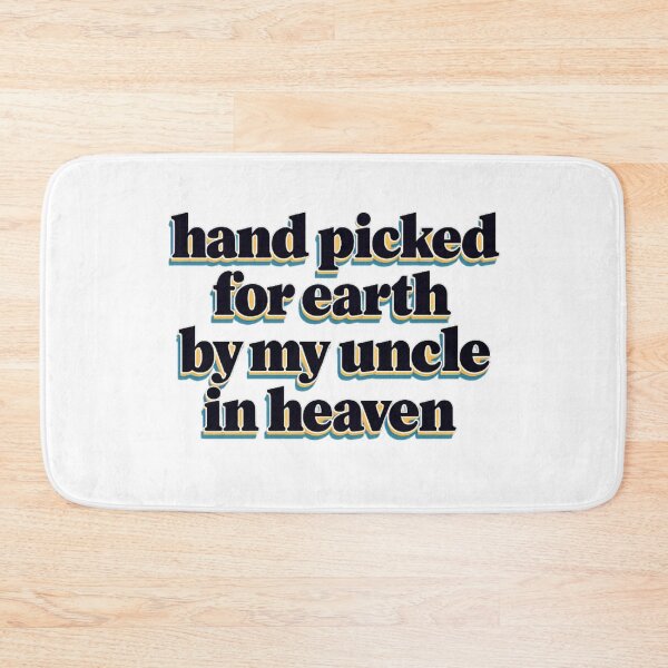 Item preview, Hand Picked For Earth By My Uncle In Heaven designed and sold by LuveraxArt.