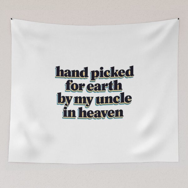 Item preview, Hand Picked For Earth By My Uncle In Heaven designed and sold by LuveraxArt.