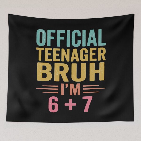 Item preview, Official Teenager Bruh I'm 6 + 7 Thirteenth Birthday Youth designed and sold by SofenArt.