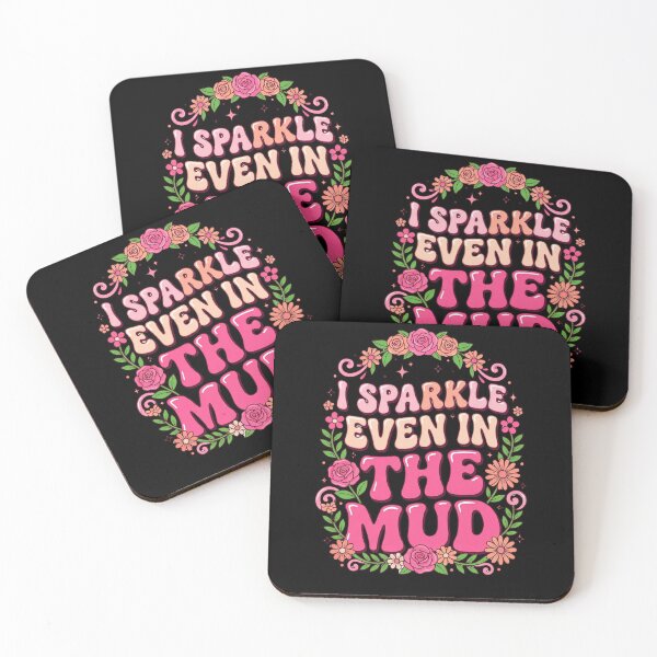 Item preview, I Sparkle Even In The Mud Empowering Women Resilience Quote designed and sold by SofenArt.