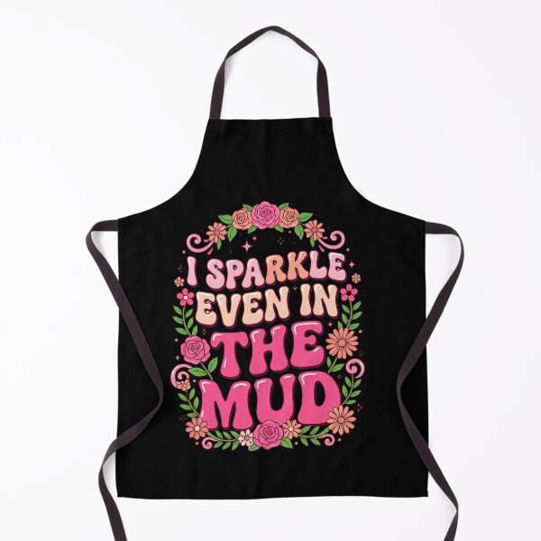 Item preview, I Sparkle Even In The Mud Empowering Women Resilience Quote designed and sold by SofenArt.