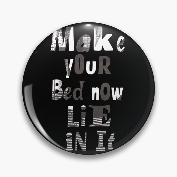 Item preview, Make your bed now lie in it. designed and sold by DomusGallerus.