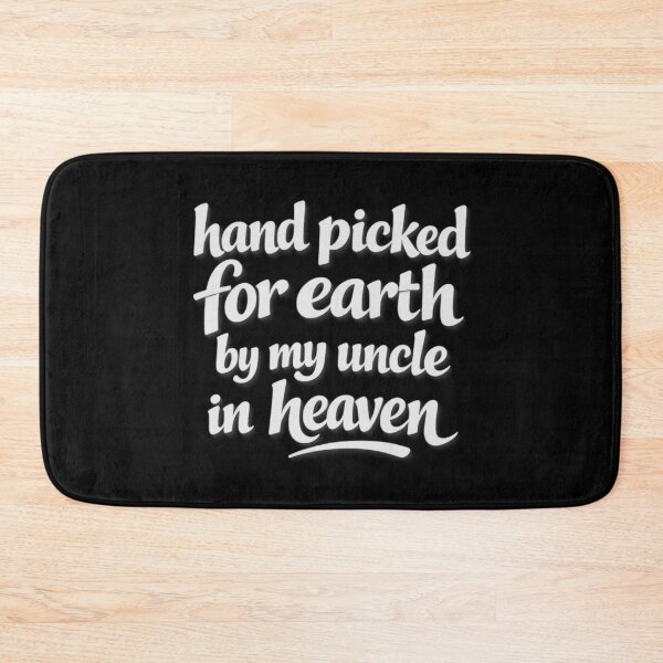 Item preview, Hand Picked For Earth By My Uncle In Heaven designed and sold by LuveraxArt.
