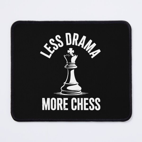 Item preview, Less Drama More Chess designed and sold by jkrphoto.