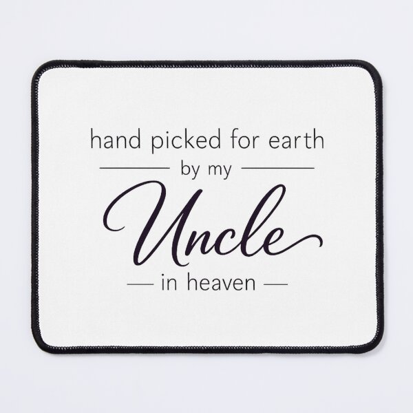 Item preview, Hand Picked For Earth By My Uncle In Heaven designed and sold by LuveraxArt.