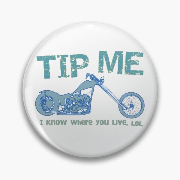 Item preview, "Tip Me, I Know Where You Live, lol," Distressed Moto Design designed and sold by thelivingrp.
