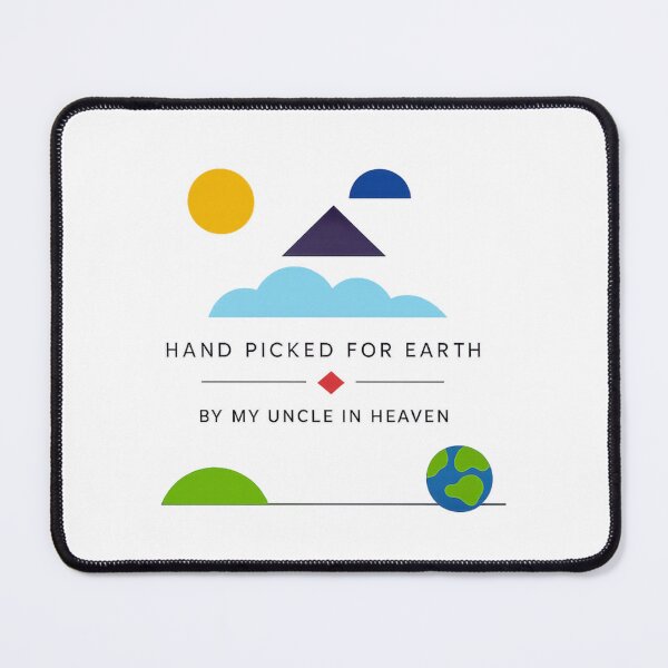 Item preview, Hand Picked For Earth By My Uncle In Heaven designed and sold by LuveraxArt.
