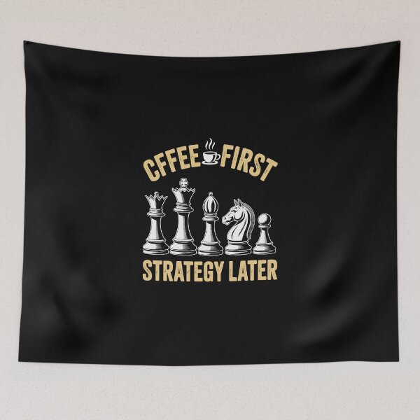 Item preview, coffee first chess strategy later designed and sold by jkrphoto.