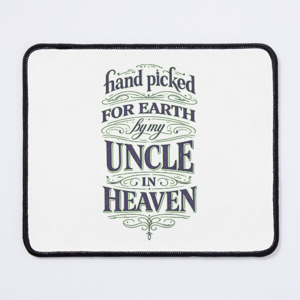Item preview, Hand Picked For Earth By My Uncle In Heaven designed and sold by LuveraxArt.