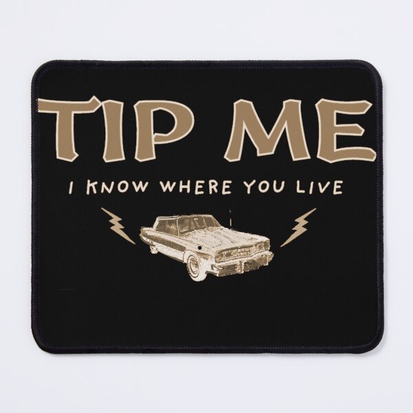 Item preview, "Tip Me, I Know Where You Live," Vintage Edition Tee for Gig Workers designed and sold by thelivingrp.