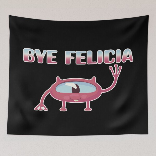 Item preview, Bye Felicia!  For darker colors designed and sold by Miscelenious.
