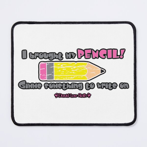 Item preview, I Brought My Pencil - for lighter backrounds designed and sold by Miscelenious.