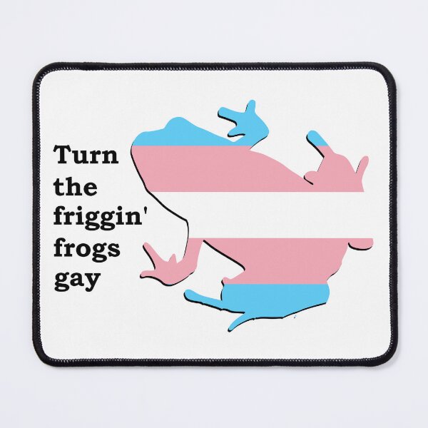Item preview, Turn the friggin frogs gay - Trans Pride designed and sold by Toadtally.