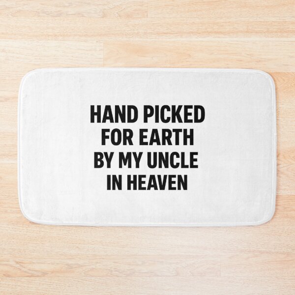 Item preview, Hand Picked For Earth By My Uncle In Heaven designed and sold by LuveraxArt.