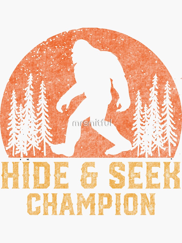 Sasquatch Bigfoot Undefeated Hide And Seek Champion Sticker For Sale By Mrsmitful Redbubble 