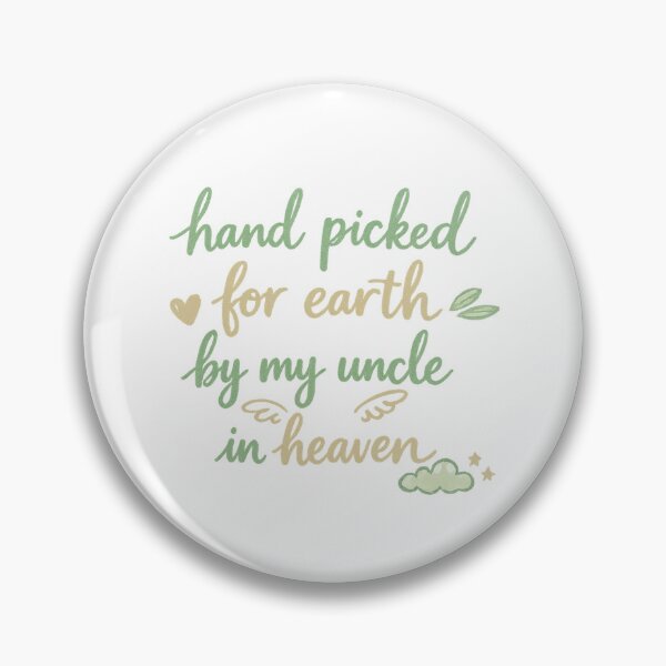 Item preview, Hand Picked For Earth By My Uncle In Heaven designed and sold by LuveraxArt.