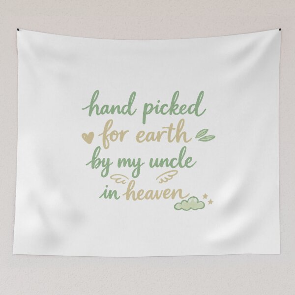 Item preview, Hand Picked For Earth By My Uncle In Heaven designed and sold by LuveraxArt.