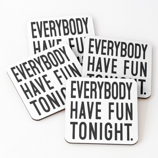 Item preview, Everybody Have Fun Tonight designed and sold by Normbot2000.