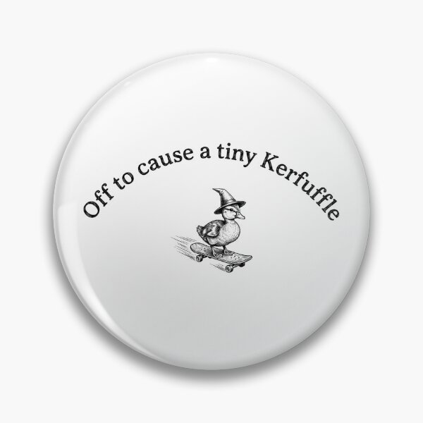 Item preview, Off to cause a tiny Kerfuffle designed and sold by VelvetEmberCA.
