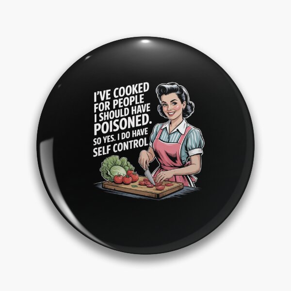 Item preview, I've Cooked For People I Should Have Poisoned So Yes I Do designed and sold by Dressed For  Duty.