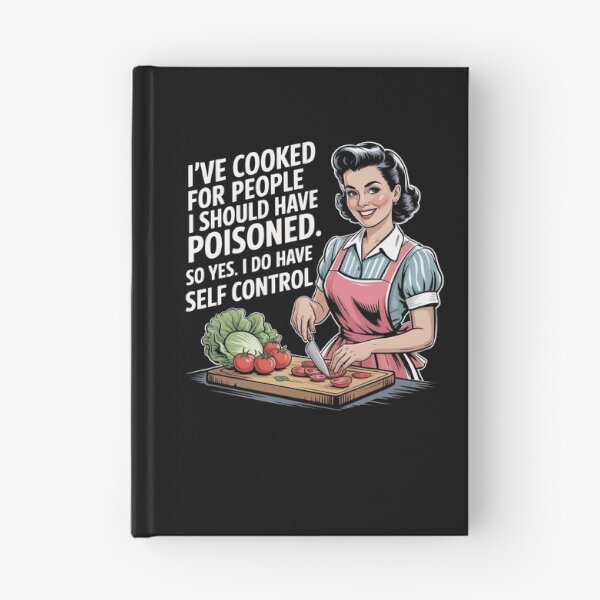 Item preview, I've Cooked For People I Should Have Poisoned So Yes I Do designed and sold by Dressed For  Duty.