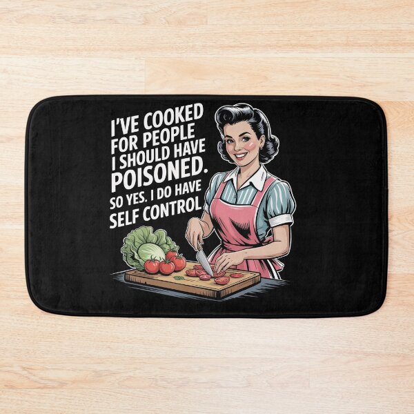 Item preview, I've Cooked For People I Should Have Poisoned So Yes I Do designed and sold by Dressed For  Duty.