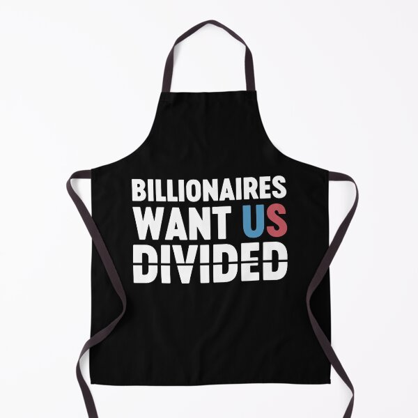 Item preview, Billionaires Want Us Divided Funny Political Anti-Capitalism designed and sold by gunaone-design.