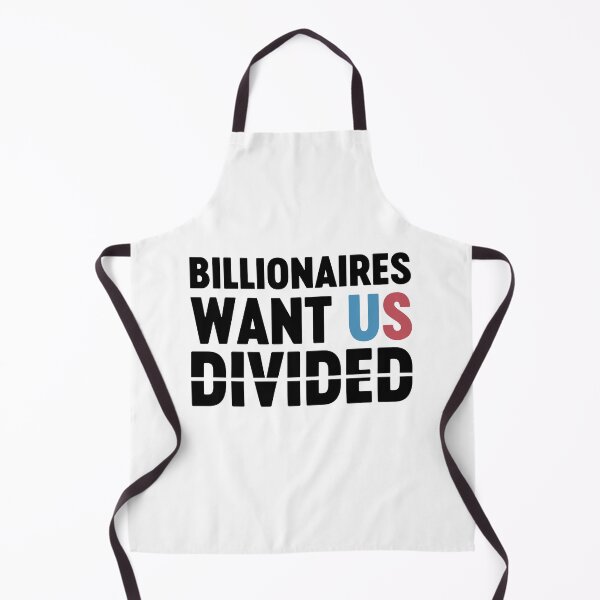 Item preview, Billionaires Want Us Divided Political Activism designed and sold by gunaone-design.