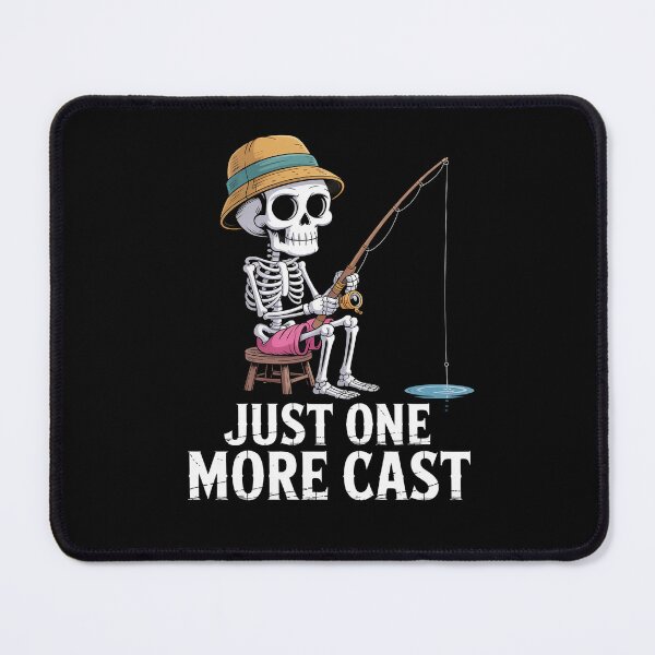 Item preview, Funny Skeleton Fishing Just More Cast Quote designed and sold by Dressed For  Duty.