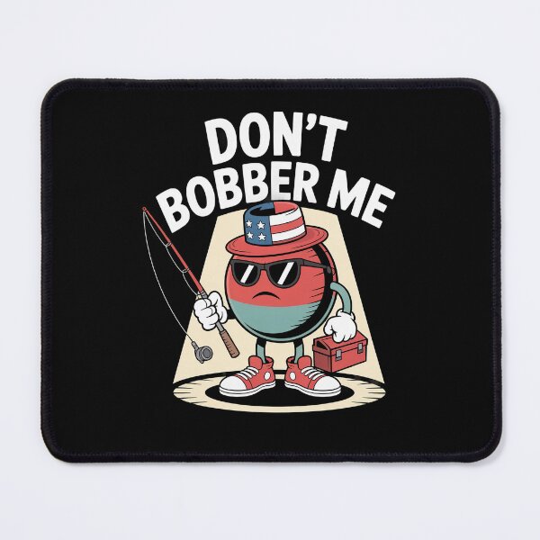 Item preview, Don't Bobber Me America Patriotic Fishing Lover designed and sold by Dressed For  Duty.