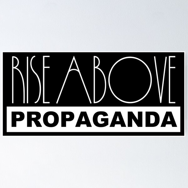 Item preview, Rise Above Propaganda – Anti Establishment Nonconformist Independent Free Thinker designed and sold by WilderRoads.