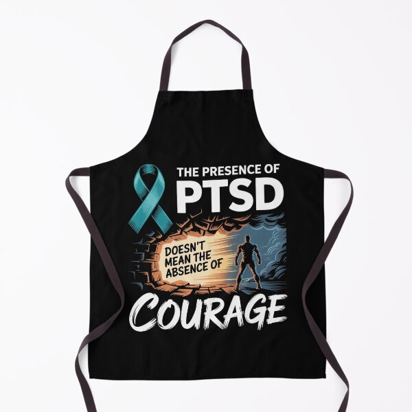 Item preview, The Presence Of PTSD Doesn’t Mean The Absence Of Courage designed and sold by Dressed For Duty.