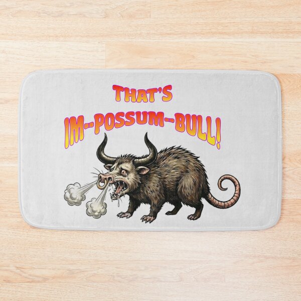 Item preview, THAT'S IM-POSSUM-BULL! | THAT'S IMPOSSIBLE! designed and sold by CMY Designs.