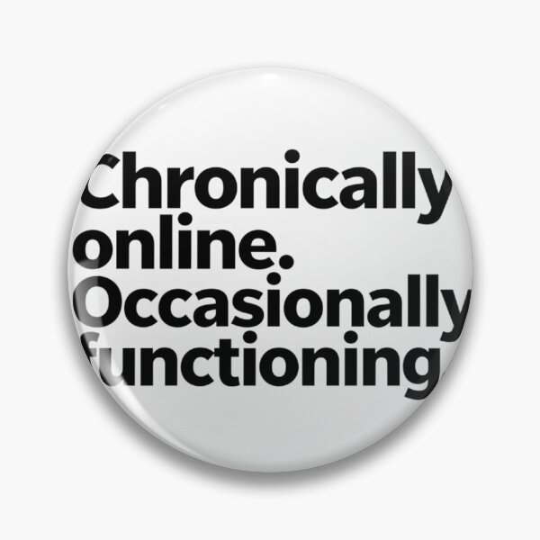Item preview, Chronically Online Occasionally Functioning | Funny Gen Z Sarcastic Gift designed and sold by BadrLuke01.