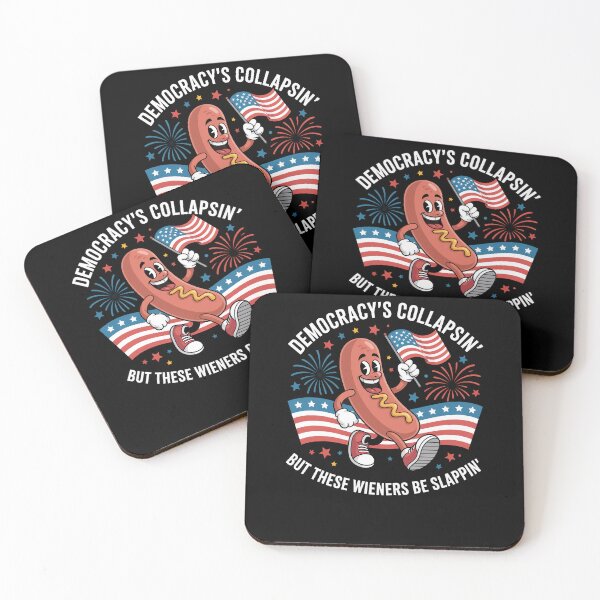 Item preview, Democracy's Collapsin' But These Wieners Be Slappin designed and sold by Dressed For  Duty.