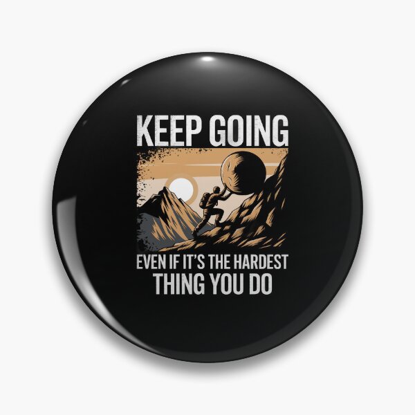 Item preview, Keep Going Even If It's Hardest Thing You Do designed and sold by Dressed For  Duty.