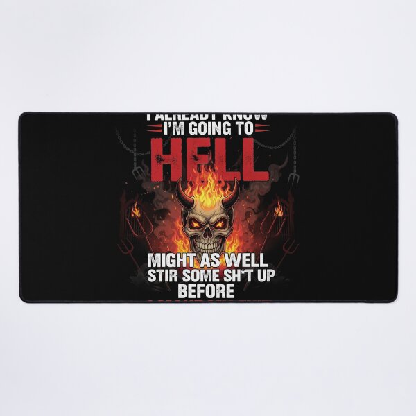 Item preview, I Already Know I'm Going To Hell Might As Well Stir designed and sold by Dressed For  Duty.