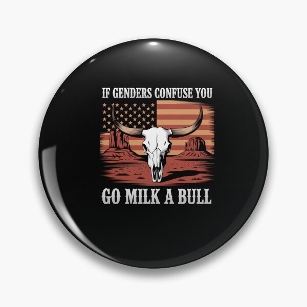 Item preview, If Genders Confuse You Go Milk A Bull American designed and sold by Dressed For  Duty.
