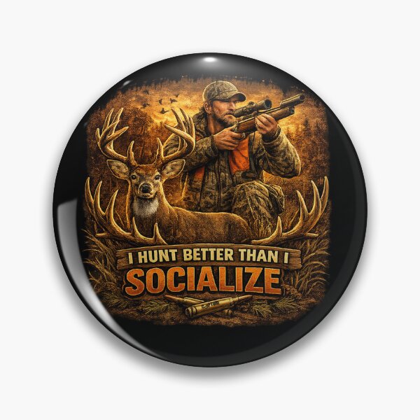 Item preview, I Hunt Better than I Socialize - Hunting designed and sold by Capturetees.