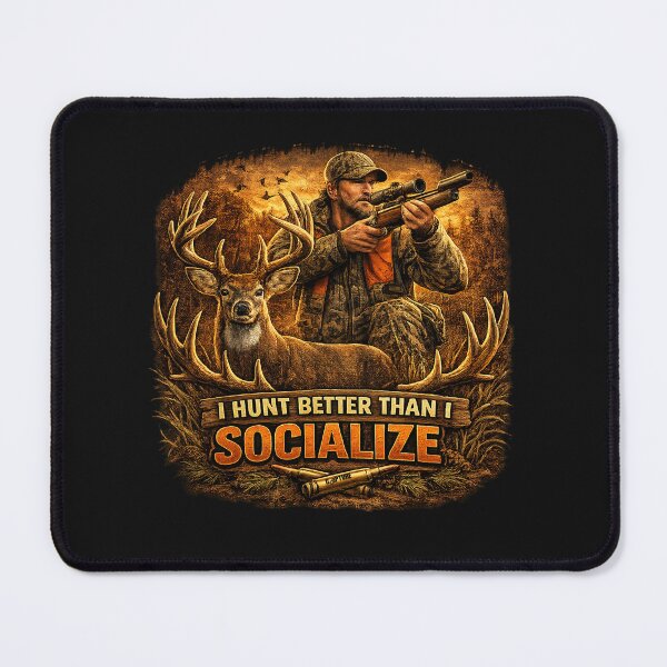 Item preview, I Hunt Better than I Socialize - Hunting designed and sold by Capturetees.