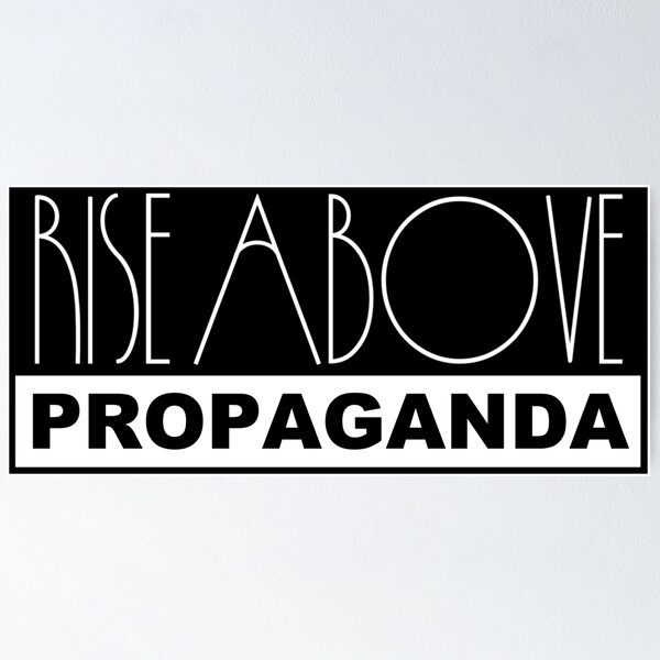 Item preview, Rise Above Propaganda –Nonconformist Anti Establishment Resistance Free Thinker designed and sold by WilderRoads.