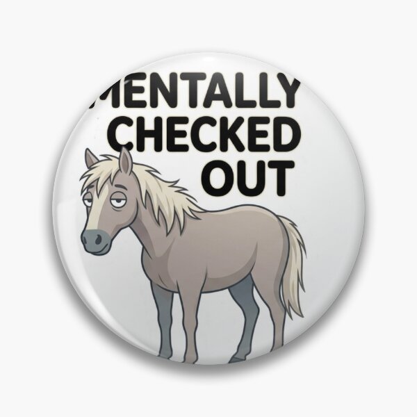 Item preview, Mentally Checked Out Funny Horse Sticker designed and sold by Mochi-Sprites.